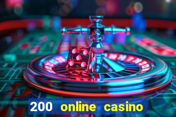 200 online casino welcome bonus