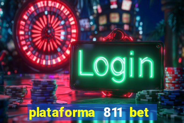 plataforma 811 bet é confiável