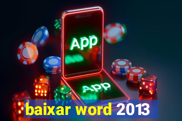 baixar word 2013