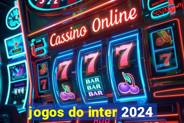 jogos do inter 2024