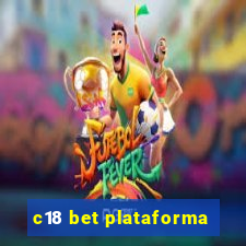 c18 bet plataforma