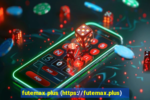 futemax plus (https://futemax.plus)