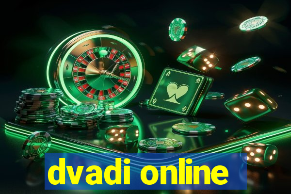 dvadi online