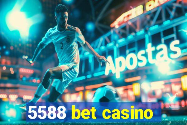 5588 bet casino