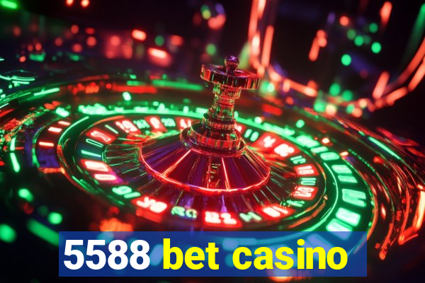 5588 bet casino