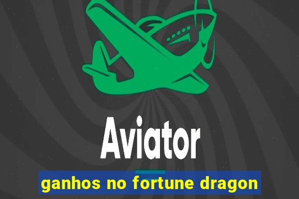 ganhos no fortune dragon