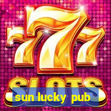 sun lucky pub