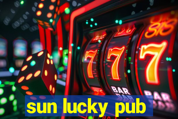 sun lucky pub