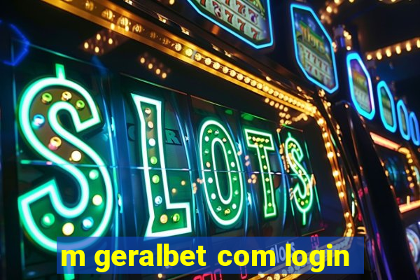 m geralbet com login