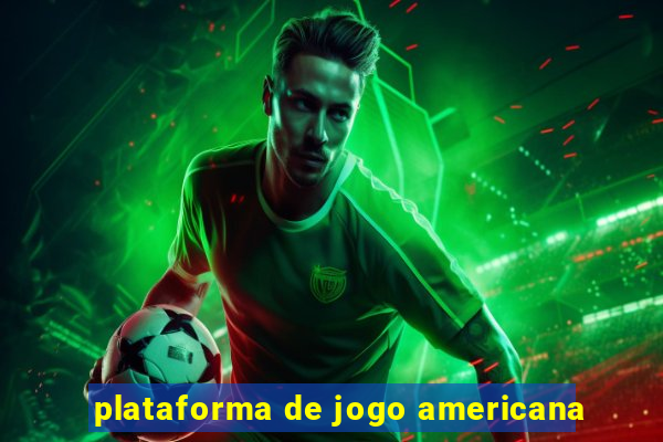 plataforma de jogo americana