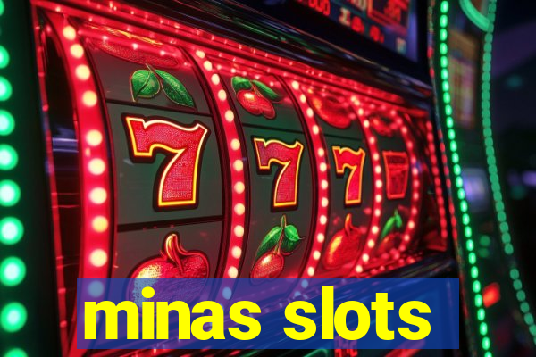 minas slots