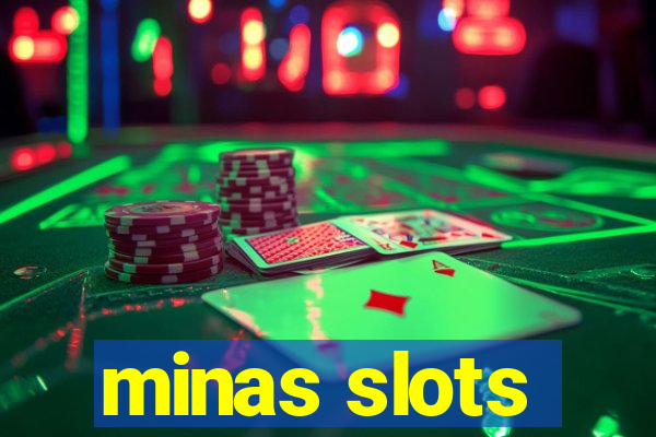 minas slots