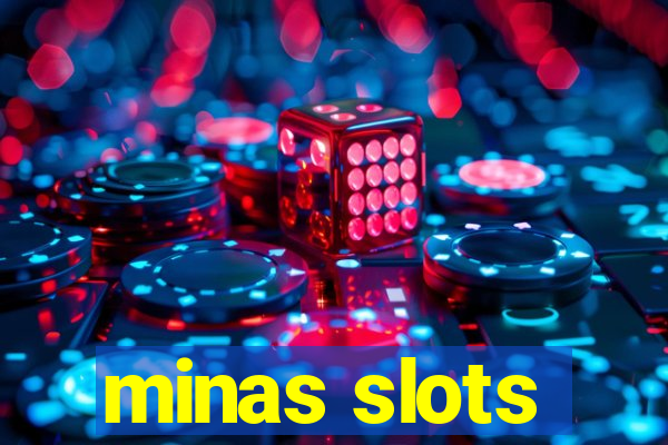 minas slots