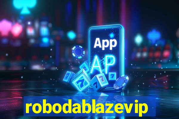 robodablazevip