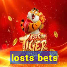 losts bets