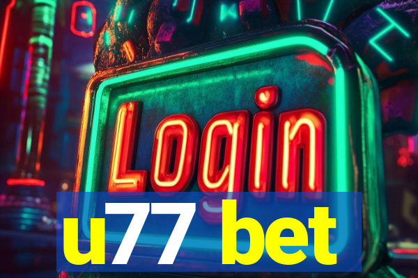 u77 bet