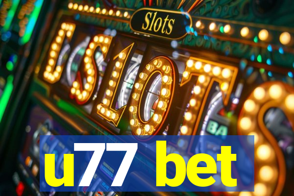 u77 bet