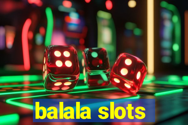 balala slots