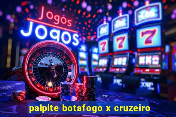 palpite botafogo x cruzeiro