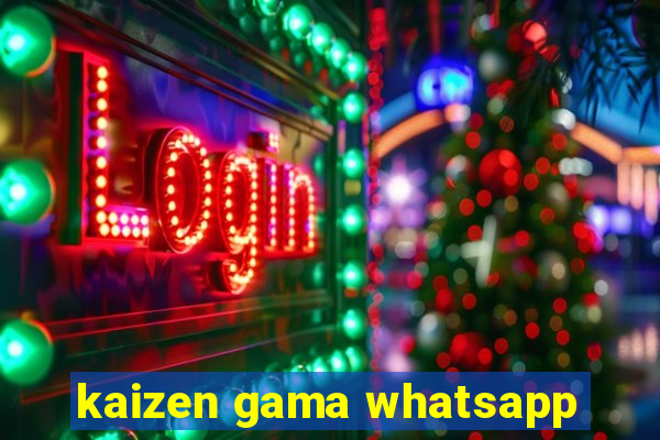 kaizen gama whatsapp