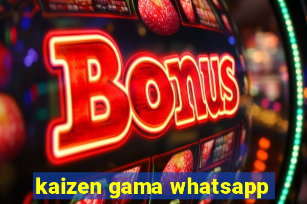 kaizen gama whatsapp