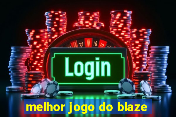 melhor jogo do blaze