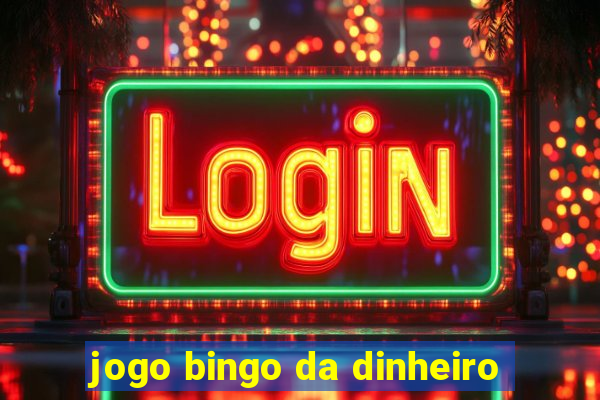 jogo bingo da dinheiro