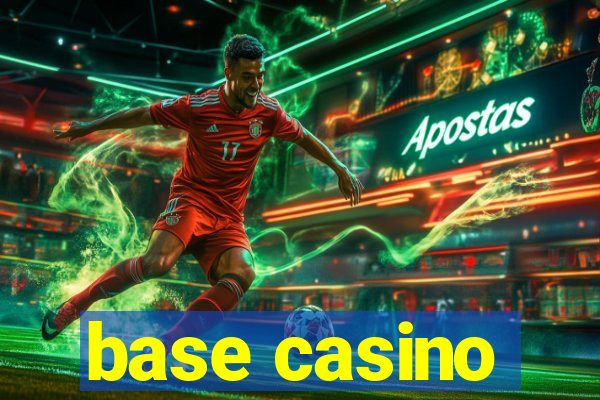 base casino