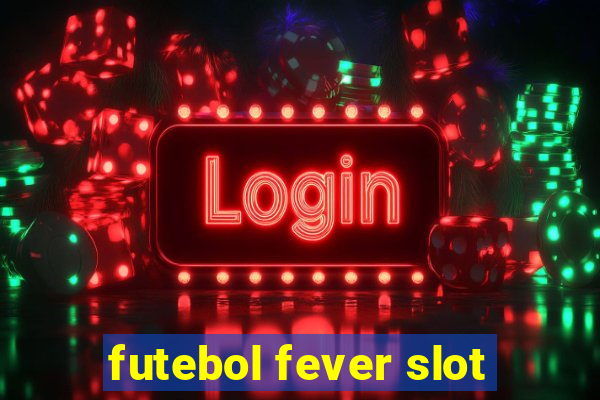 futebol fever slot