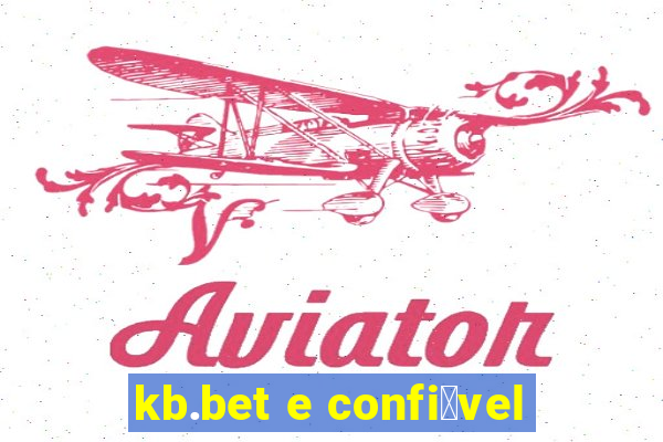 kb.bet e confi谩vel