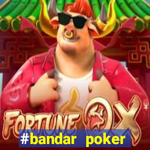 #bandar poker #situs bola