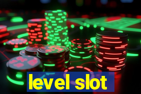 level slot