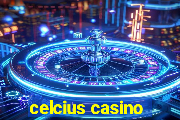 celcius casino