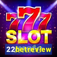 22betreview