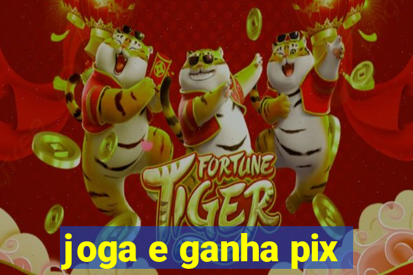 joga e ganha pix