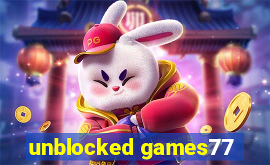 unblocked games77