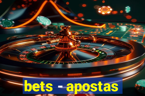 bets - apostas