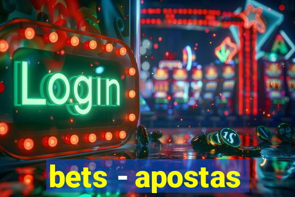 bets - apostas