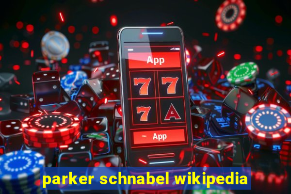 parker schnabel wikipedia