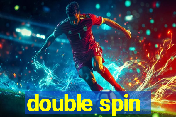 double spin