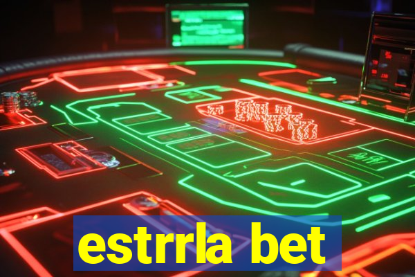 estrrla bet