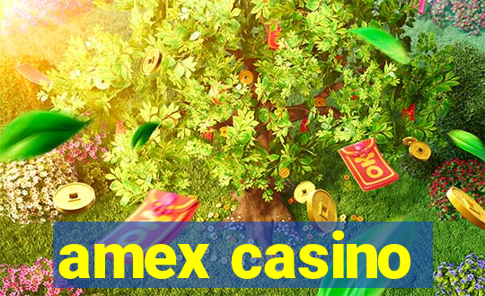 amex casino