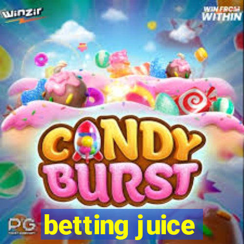 betting juice