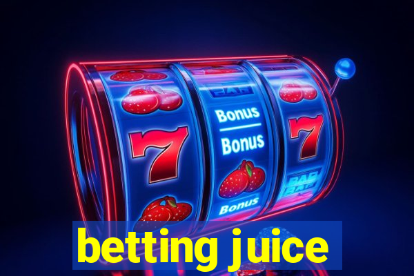 betting juice