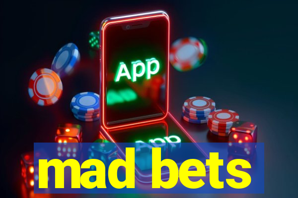 mad bets