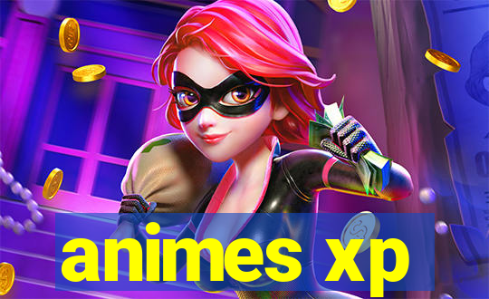 animes xp