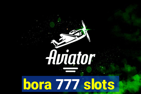 bora 777 slots