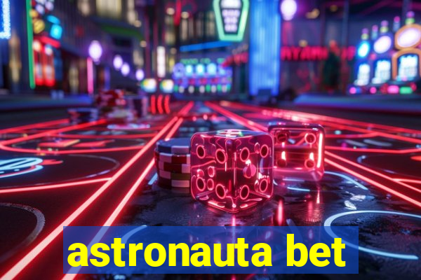 astronauta bet