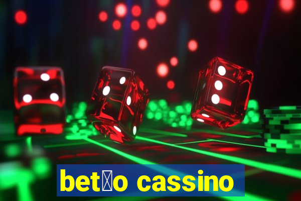 bet茫o cassino