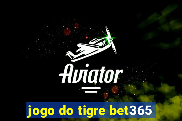 jogo do tigre bet365